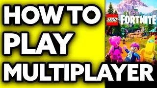 How To Play Lego Fortnite Multiplayer (2025)
