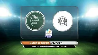 FINALE COPPA PRIMAVERA C7 OVER 40 - Natural Break vs Givisped