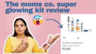 Fear not: Honest review of The moms co. super glowing kit #beauty #review #themomsco.