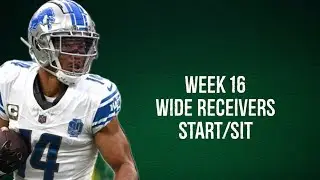 Wide Receivers Start/Sit (Every Matchup) Week 16 Fantasy Football