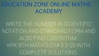 @AnimalCommunity Find log of The given numbers. Complete solution of Q.3. 9th Math KPK TB Page 86.