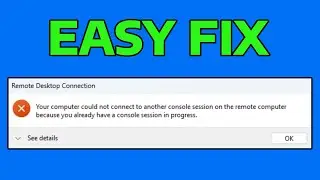 How To Fix Your Computer Could Not Connect to Another Console Session