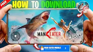 HOW TO DOWNLOAD MANEATER ON ANDROID | DOWNLOAD MANEATER MOBILE IN ANDROID | LAXUBOY