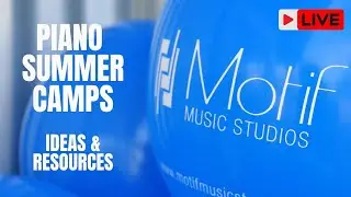 Your Guide to Creating Memorable & Profitable Piano Summer Camps