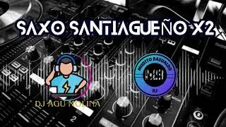 SAXO SANTIAGUE&Ntilde;O X2 - DJ AGU MOLINA FT MUDITO BASUALDO 2026