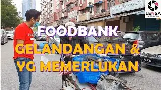 GELANDANGAN & FOODBANK - KL