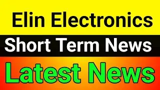 Elin Electronics share🔥elin electronics share latest news today🚀elin electronics share analysis