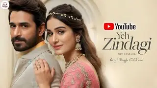 Yeh Zindagi | Arijit Singh | New Bollywood Song 2026 | Soulful Love Song | New Song 2026 