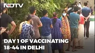 Coronavirus Vaccination: Long Queues On Day 1 Of Delhi's Mass Vaccine Rollout For 18+
