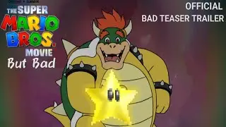 The Super Mario Bros Movie Teaser But BAD