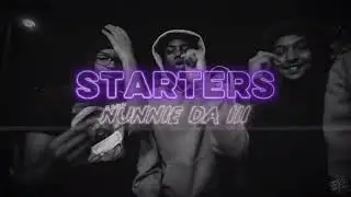 Nunnie Da III - Starters (Official Visualizer)