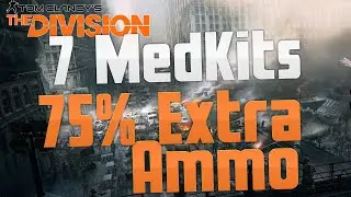 The Division - How to carry 7 Medkits and 75% Extra Ammo