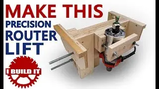 Make This Precision Router Lift