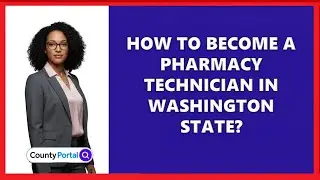 How To Become A Pharmacy Technician In Washington State?