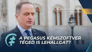 A Pegasus k&eacute;mszoftver t&eacute;ged is lehallgat? #BrennerKoloman