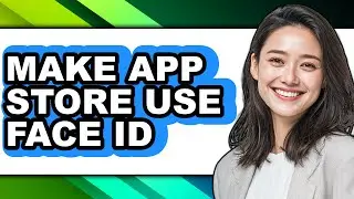 How to Make App Store Use Face Id (easy Method)