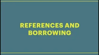 References and borrowing
