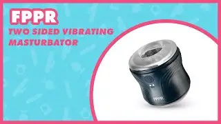 FPPR Two-Sided Sleeve Review 🔥 Dual Textures & Vibration Modes 💗 EasyToys