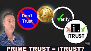 DON&rsquo;T TRUST, VERIFY: iTRUST INTERVIEW (FORTRESS & PRIME TRUST).