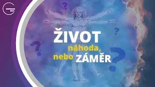 Dokument Život n&aacute;hoda, nebo z&aacute;měr? | Genesis Era