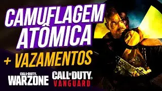 ☢️ Camuflagem At&ocirc;mica pro Vanguard e Warzone ☢️ + Fim da Season 6 e muito mais! (Call of Duty)