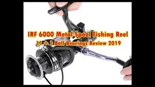 IRF 6000 Metal Spool Fishing Reel 11 + 1 Ball Bearings Review 2019