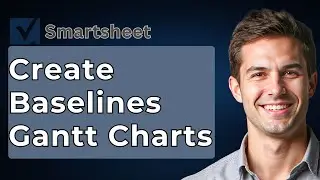How To Create Baselines In Smartsheet Gantt Charts [2026 Guide]