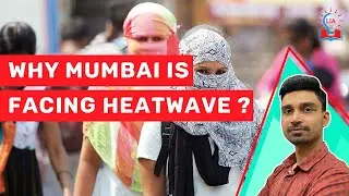Why Mumbai is Facing Heat Waves | What is Mumbai's Climate Action Plan? | Legacy IAS Academy