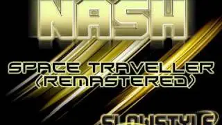 Nash Style - Space traveller (remastered)