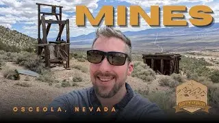 Exploring the Gold Rich Areas of Osceola Nevada