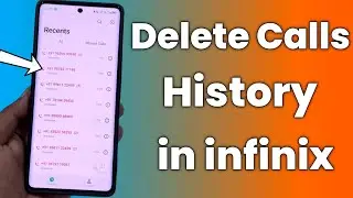How to Delete Call Logs in Infinix Mobile | Infinix Phone Call History Clear