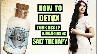 How To Detox Your Scalp & Hair Using SALT Therapy To Make Hair Grow Faster-Beautyklove