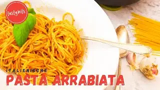 PASTA ALL' ARRABIATA - das wohl schnellste & einfachste Pastagericht!
