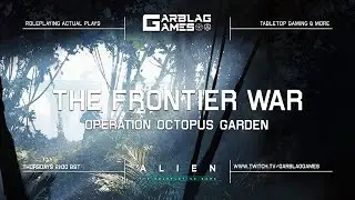 Alien RPG -  Frontier War EP12 - Operation Octopus Garden Part 1 - Colonial Marines Operation Manual