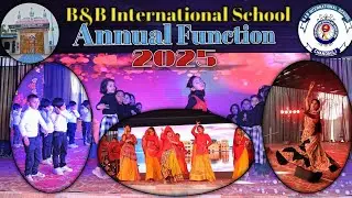 B&B International School Annual Function 2025 🎉 | Kharkholiya Moharganj | Dance & Performance