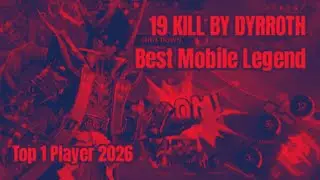 TOP DYRROTH 2026 / DYRROTH MOBILE LEGEND 2026
