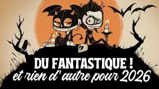 Du fantastique et rien d&rsquo;autre pour 2026 🐉