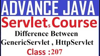 207 What is the difference between GenericServlet and HttpServlet | Advanced java Servlets Tutorial