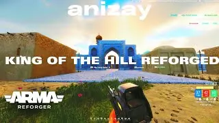 King of the hill reforged | Anizay | arma reforger 