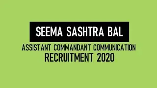SSB Assistant Commandant Recruitment 2020 | SSB Recruitment 2020  | Exam Pattern | Imp Date