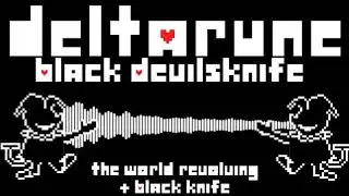 DELTARUNE - Black Devilsknife (Black Knife but it's The World Revolving)