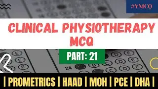 Clinical Physiotherapy MCQ | With Explanation | Part: 21 |