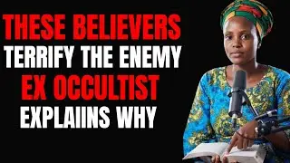 These Believers Terrify the Enemy — Ex-Occultist Explains Why