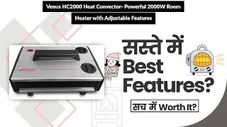 Venus HC2000 Heat Convector- Powerful 2000W Room Heater with Adjustable Features | Review in Hindi |
