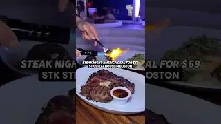 Steak night deal for $69 in Boston (STK Steakhouse) #foodie #boston