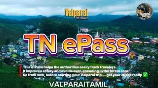 Valparai trip plan பண்ணுறீங்களா? ePass இல்லனா போக முடியாது 😱 | Full Details in Tamil #valparaitamil 
