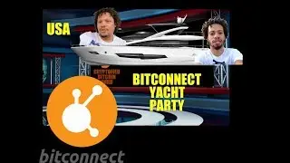 BITCONNECT YACHT PARTY!  ft.Trevon James & Craig Grant..