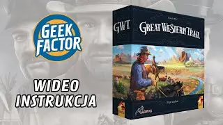 GREAT WESTERN TRAIL: 2 EDYCJA - Wideo Instrukcja