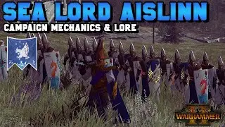 High Elf Legendary Lord Theory: Sea Lord Aislinn Lore & Campaign Mechanics | Total War: Warhammer 2