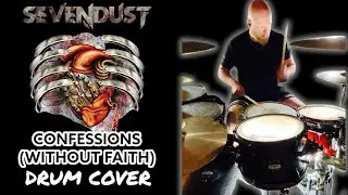 SEVENDUST- Confessions (Without Faith) DRUM COVER